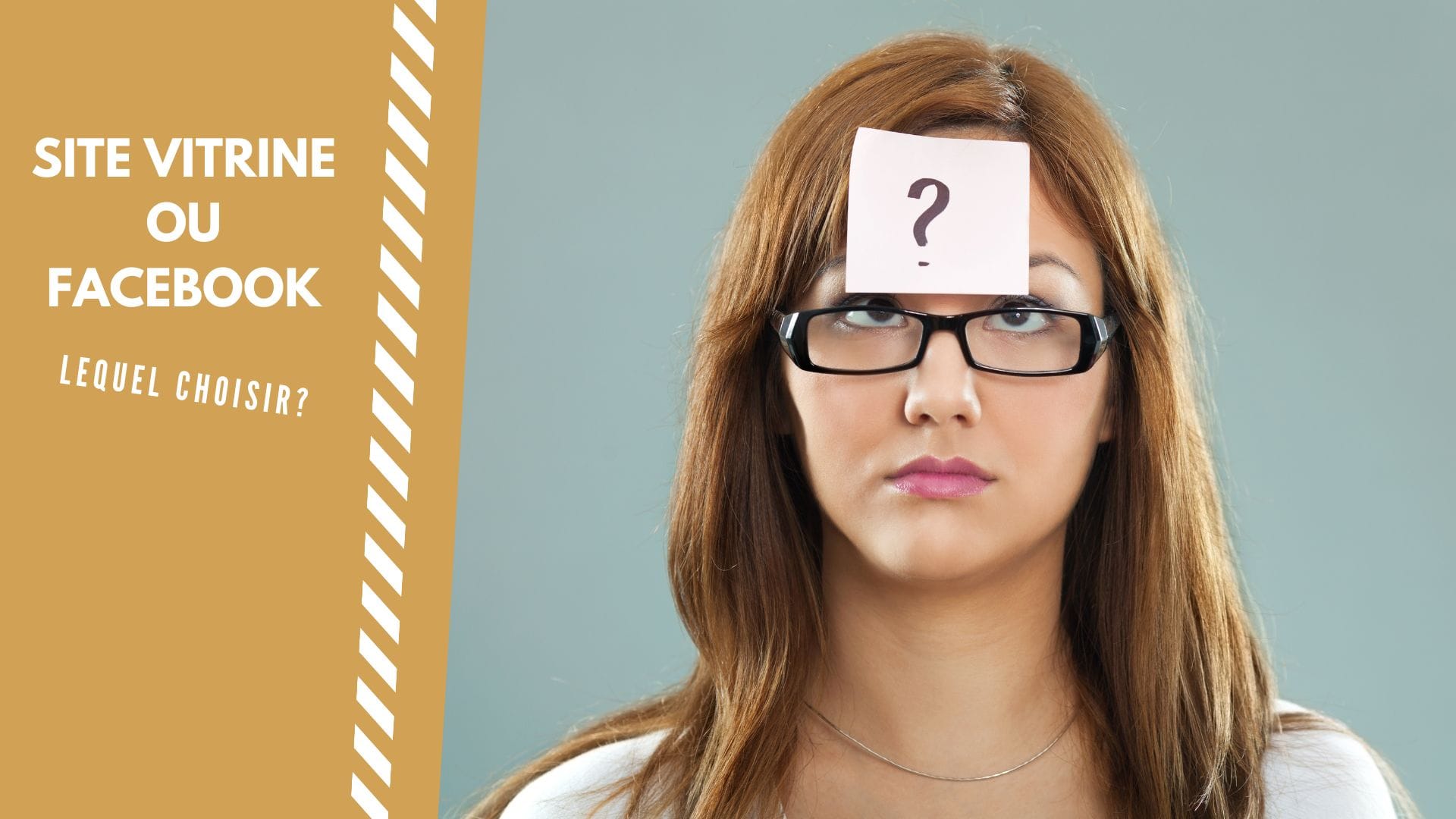 Image d'une femme avec un post it et un point d'interrogation illustrant site vitrine ou facebook lequel choisir